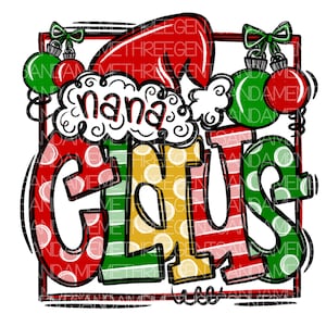 Nana Claus Sublimation Design, Hand Drawn PNG, Christmas, Instant Digital Download, Family Christmas Shirt Design, Santa, Holiday PNG Design