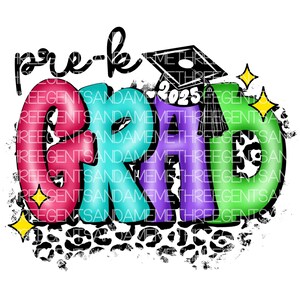 Pre Kindergarten Graduation PNG Design, Pre-K Grad Designs, End of the Year School Design, Png for Shirts, Sublimation Preschool Design