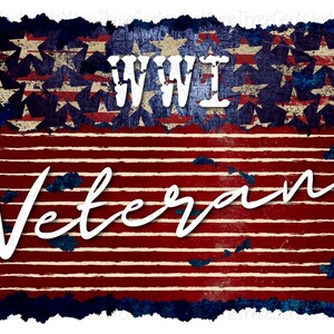 World War I Veteran PNG Design, Memorial Day Clipart, Transparent PNG for Sublimation, Veteran Gifts for Dad Grandpa Husband Boyfriend