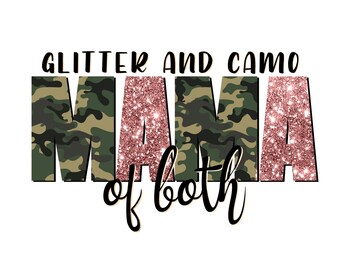 May include: Glitter and camo mama of both text with a pink glitter background and a green camo background.