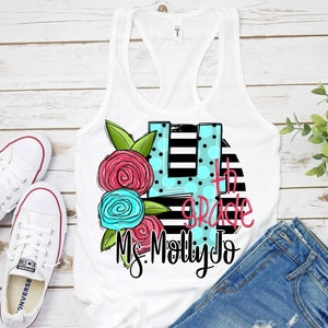 May include: White tank top with a black and white striped design, a blue and pink floral design, and the text "4th Grade Ms. Molly Jo".