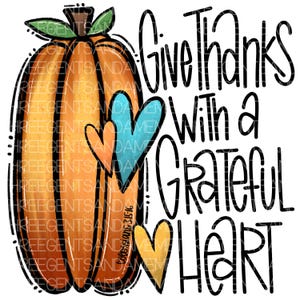 Puede incluir: Una ilustración digital de una calabaza con corazones y el texto "Give Thanks With a Grateful Heart".