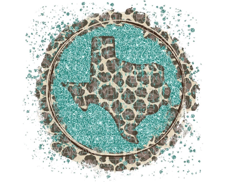 May include: A teal glitter circle with a brown and beige leopard print background. The circle contains a silhouette of the state of Texas.