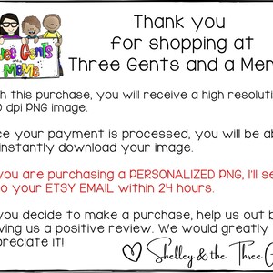 May include: A digital illustration of three cartoon gentlemen holding a sign that says "Thee Gents and a Meme". The text below the image says "Thank you for shopping at Three Gents and a Meme!" and includes information about the purchase and download process.