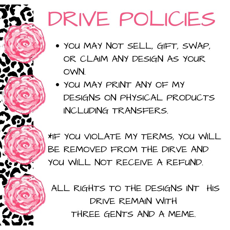 Puede incluir: Un gr&aacute;fico rosa y negro con un texto superpuesto que dice "DRIVE POLICIES". El texto describe las reglas para usar los dise&ntilde;os, incluyendo que no se puede vender, regalar, intercambiar o reclamar ning&uacute;n dise&ntilde;o como propio. Se puede imprimir cualquiera de los dise&ntilde;os en productos f&iacute;sicos, incluidos los transferibles. Si se violan los t&eacute;rminos, se eliminar&aacute; del drive y no se recibir&aacute; ning&uacute;n reembolso. Todos los derechos sobre los dise&ntilde;os de este drive pertenecen a Three Gents and a Meme.