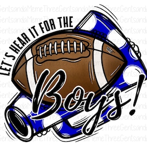 Let&#39;s Hear It for the Boys Fall Football Transparent PNG for Instant Download, Football Shirt Design for Moms, Game Night Sublimation File