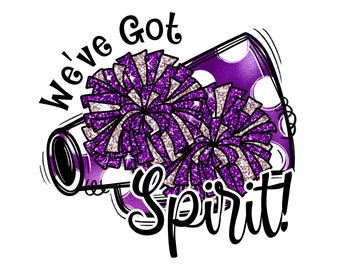 Purple We've Got Spirit png, Glitter Pom Pom Cheerleader png, Sublimation Design, Cheer Shirt, Cheer Camp PNG, Sublimation PNG