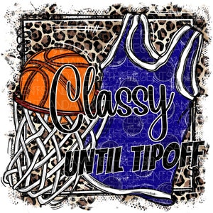 Cheetah Print Basketball Mom Transparent PNG for Instant Download, Classy Until Tipoff, Royal Blue Jersey, Basketball Goal, Game Night PNG