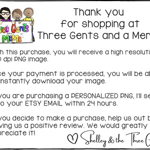 May include: A digital illustration of three cartoon boys holding a sign that says "Thee Gents and a Meme". The text below the image says "Thank you for shopping at Three Gents and a Meme!" and includes information about the purchase and download process.