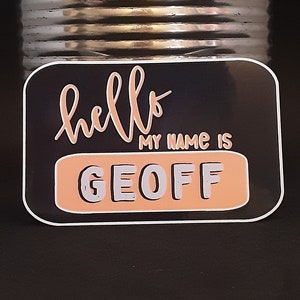 Hello my name is Geoff name badge oBITCHuary stickers, funny podcast stickers, OBITCHuary stickers, water bottle decal