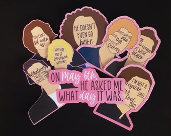 May include: A set of nine pink and white stickers featuring cartoon illustrations of people with text. The text includes quotes like "He doesn't even go here" and "On May 6th, he asked me what day it was."