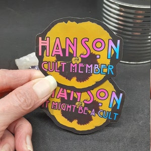 Hanson it might be a cult sticker, Hanson cult member sticker,  Hanson fan cult, funny Hanson fan gift, pansy sticker