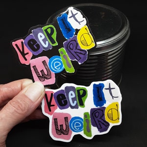 Keep it weird ransom note stickers, morbid podcast stickers, keep it weird sticker, true crime podcast decal, cute random letter sticker