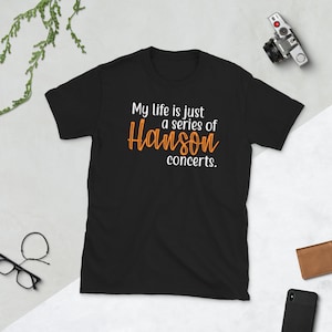 My life is a series of Hanson concerts shirt, Hanson band graphic t-shirt, cute graphic tee, hanson fan gift, cute hanson tshirt