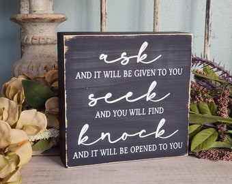 Ask and it will be given to you religious sign, scripture signs, farmhouse style decor, rustic style decor