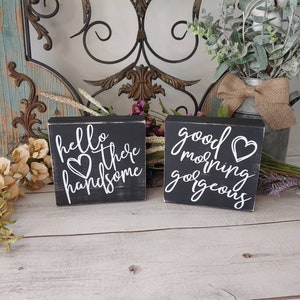 Hello there handsome and good morning gorgeous wooden block signs, Wooden Sign, Rustic Sign, Framed Wood Signs, Framed Wooden Sign