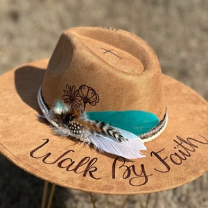 Walk By Faith - Custom hand burned wide brimmed cowgirl hat