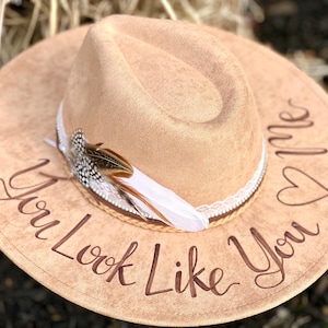 You Look Like You Love Me Custom hand burned wide brimmed cowgirl hat - Ella Langley Concert Hat - Burnt Hat with Feathers and Sparkly Band
