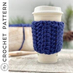 Kolby Cup Cozy Crochet PATTERN | PDF Cup Sleeve Crochet Pattern