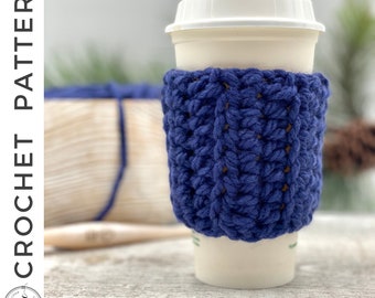 Kolby Cup Cozy Crochet PATTERN | PDF Cup Sleeve Crochet Pattern