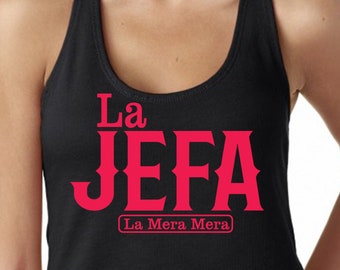 La Jefa Shirt, Ringspun Cotton tank tops, Mexico, The boss, Mexico Apparel, Spanish T Shirt, Hispanic Apparel, Women's Shirts