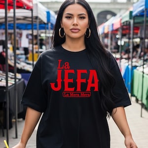 La Jefa T-Shirt: Latina Mom Boss, Feminist Apparel