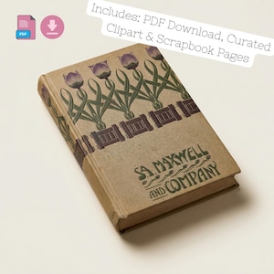 Op de afbeelding: Een vintage boek met een bruine kaft met een bloemenontwerp in paars en groen. De rug en de kaft van het boek tonen de tekst "S.A. Maxwell and Company". De afbeelding bevat ook een PDF-downloadpictogram en een downloadpijl.