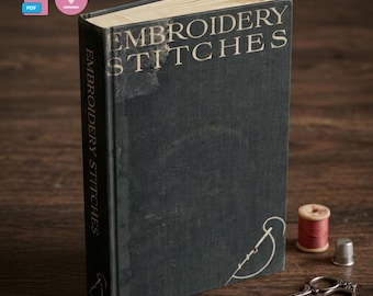 1912 Embroidery Stitches Book, Vintage Needlework Guide, Craft PDF (Instant Download)