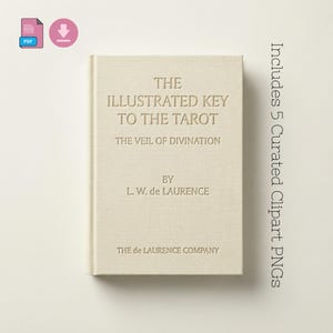 May include: A hardcover book titled "THE ILLUSTRATED KEY TO THE TAROT" with the subtitle "THE VEIL OF DIVINATION" by L. W. de Laurence. The book is a light beige color with embossed text. The cover also includes "THE de LAURENCE COMPANY".