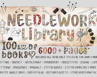 Antique Needlework Library: Embroidery, Crochet, Knitting, Sewing & Patterns | Historical Reference | 6000+ Page Collection