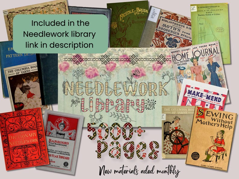 May include: A collection of vintage needlework books and magazines featuring various covers with illustrations and text including Needlework Library, Home Journal, and Sewing Without Mother's Help. The central graphic displays the text Needlework Library 5000+ pages.