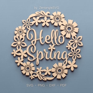 Hello Spring Svg. Digital SVG PNG DXF for laser cut, paper cut, Cricut/Silhouette/Glowforge files. Spring Svg, Floral wreath, Flower wreath.