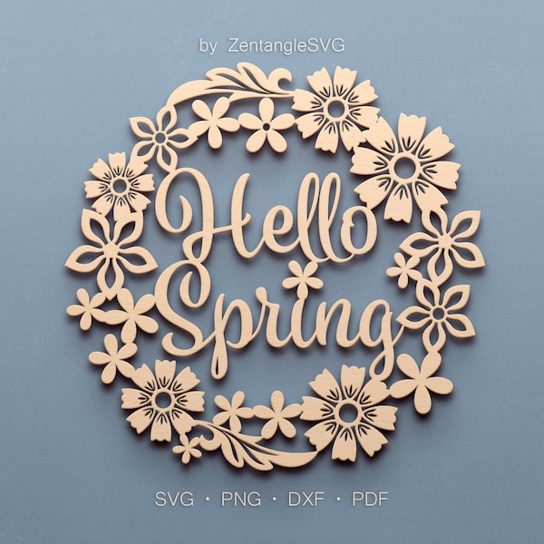Hello Spring Svg. Digital SVG PNG DXF for laser cut, paper cut, Cricut/Silhouette/Glowforge files. Spring Svg, Floral wreath, Flower wreath.