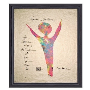 May include: A colorful abstract painting of a person with arms raised in the air. The painting is on a textured paper background. The text "Never Settle... for someone else's definition of who you can be." is written in black ink on the left side of the painting. The painting is signed "Sam Smith" in the bottom right corner.