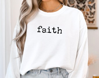 Sweat-shirt Faith, vêtements de versets bibliques chrétiens