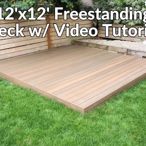 12x12 Freestanding Deck Plans with Step By Step Video Tutorial