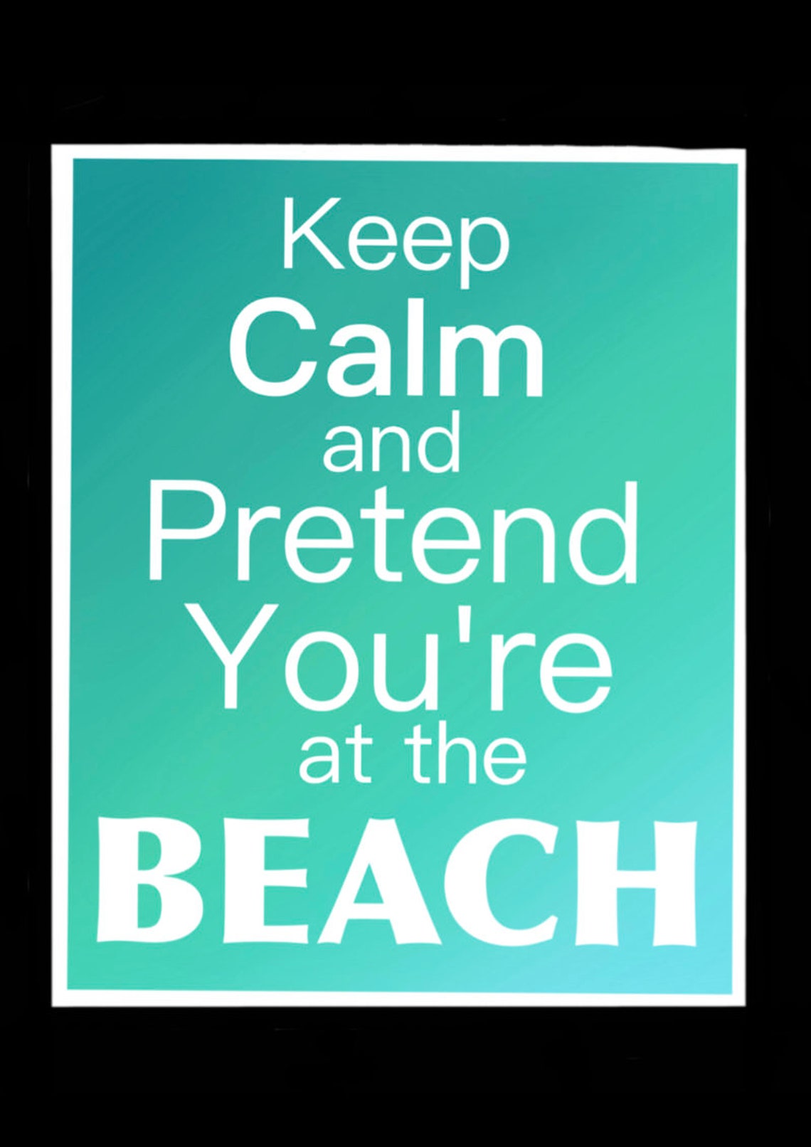 Keep Calm and Pretend You're at the Beach Vinyl Sticker | Etsy