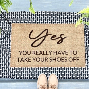 Shoes Off Doormat Remove Your Shoes Doormat Funny Doormat Take Off Your Shoes Doormat Welcome Mat No Shoes Doormat Front Door Mat Funny Coir