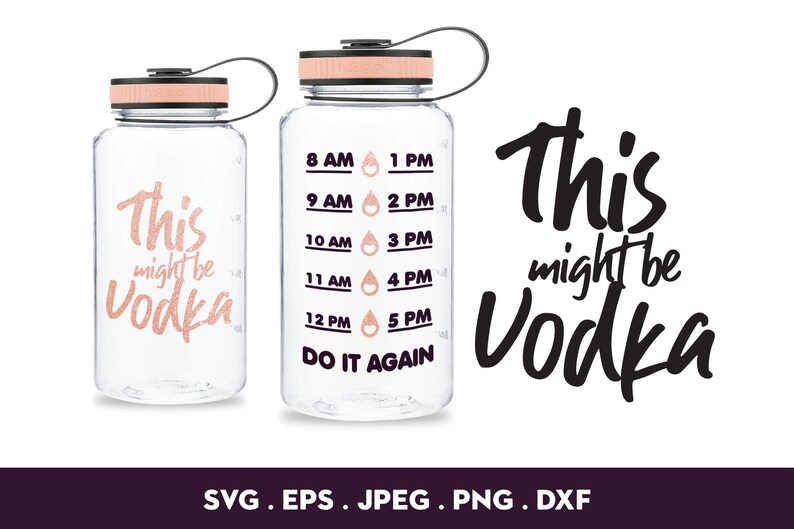 Download This Might Be Vodka Water Tracker SVG Motivational ...
