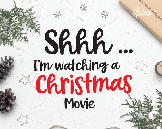 Download Free Shhh I M Watching A Christmas Movie Svg Christmas Svg Etsy SVG DXF Cut File