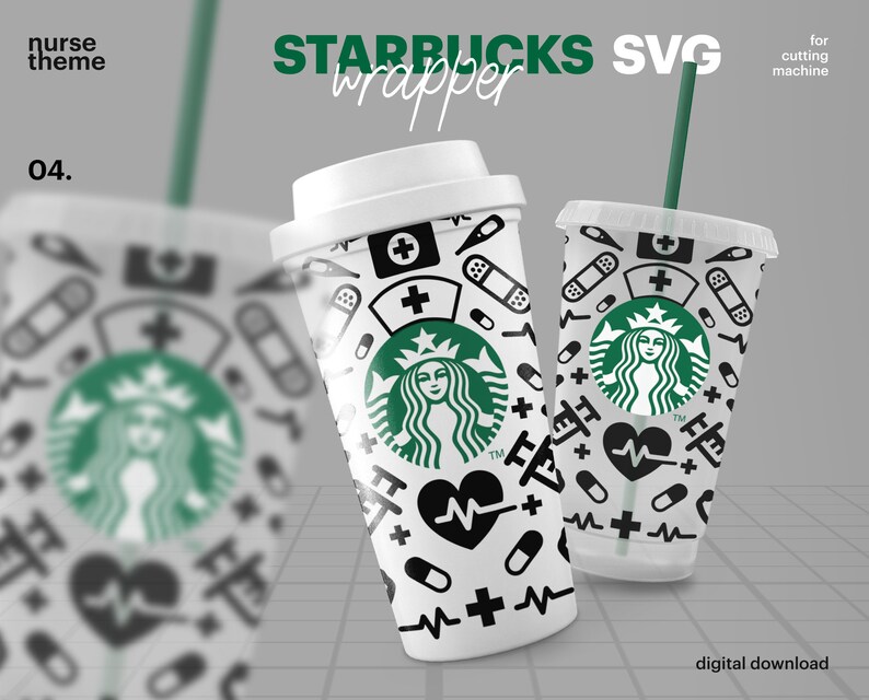 Download Starbucks Cup SVG Reusable Starbucks Cup Full Wrap Nurse ...