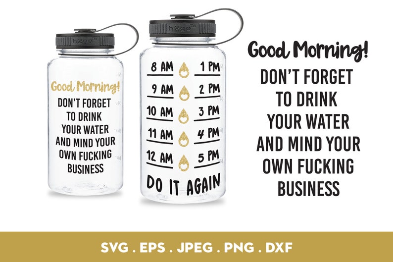 Download Free Good Morning Don T Forget To Drink Your Water Tracker Etsy SVG Cut Files