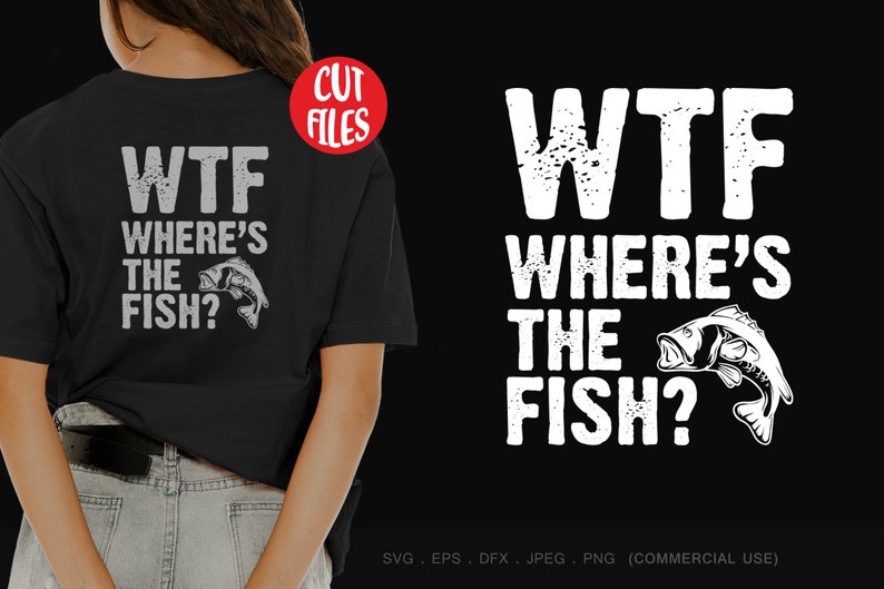 Download WTF Where's The Fish SVG Funny Fishing Quotes SVG | Etsy