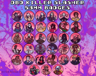 Killer Slashers - 58 mm 2 and a half inch Badges - DbD