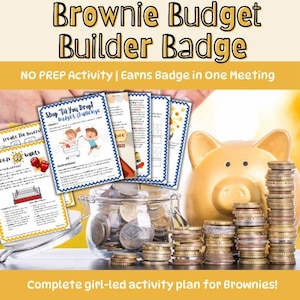 Brownie Scout Budget Builder Badge | Budgeting Fun | NO PREP | Meeting Plans | Scout Badge | Needs vs. Wants | Budgeting Challenge