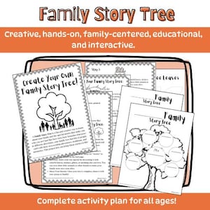 May include: A black and white printable activity pack for creating a family story tree. The pack includes instructions, a tree template, and leaves for writing family stories. The text on the cover reads "Create Your Own Family Story Tree!"