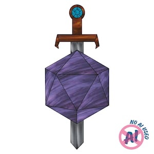 May include: A stained glass art piece featuring a purple twenty-sided die shape centred on a grey sword with a brown hilt and a circular blue gem at the top. The design includes a circular pink emblem in the corner with the text NO AI USED.