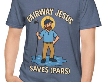 Fairway Jesus Saves Pars T-Shirt | Funny Golf Fan Tee