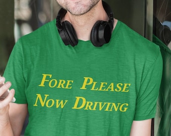 Fore Please Now Driving Golf T-Shirt, Augusta Tee