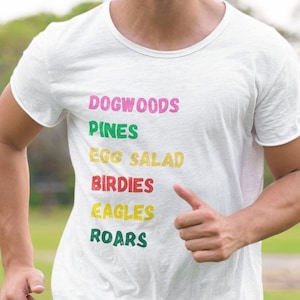 Dogwoods Pines Egg Salad Birdies Eagles Roars T-Shirt, Masters T-Shirt, Augusta T-Shirt, Golf T-Shirt, Masters Tee, Augusta Tee, Golf Tee